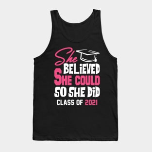 She Believed She Could Class of 2021 Tank Top